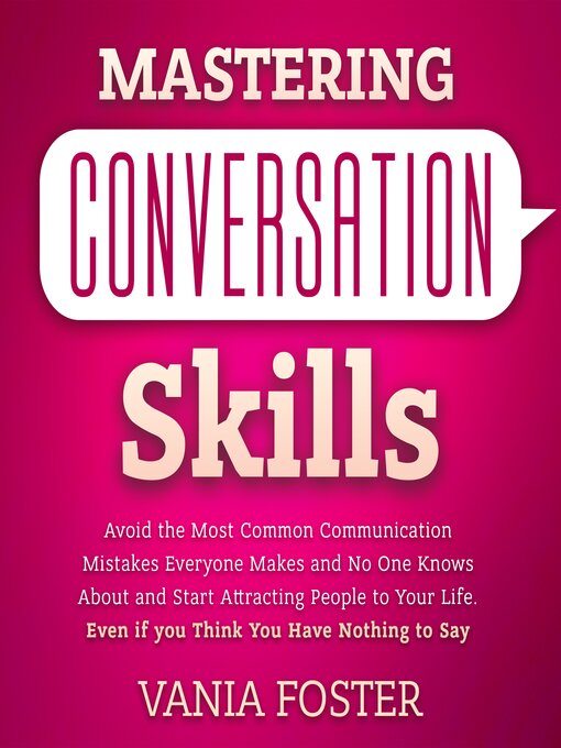 Title details for Mastering Conversation Skills by Vania Foster - Available